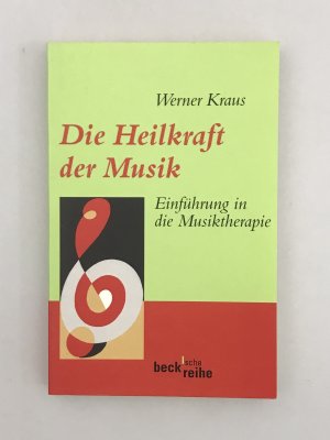 Die Heilkraft der Musik - Einführung in die Musiktherapie