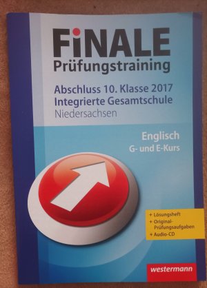 FiNALE Prüfungstraining / FiNALE Prüfungstraining Abschluss Integrierte Gesamtschule Niedersachsen - Abschluss Integrierte Gesamtschule Niedersachsen / Englisch 2017 Arbeitsbuch mit Lösungsheft und Audio-CD