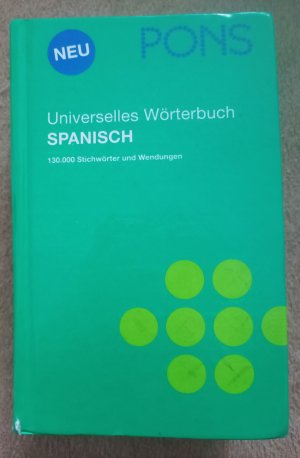 PONS Universelles Wörterbuch Spanisch. Spanisch-Deutsch /Deutsch-Spanisch