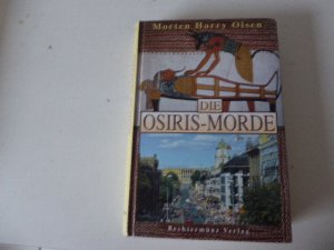 gebrauchtes Buch – Morten Harry Olsen – Die Osiris-Morde. Krimi. Hardcover