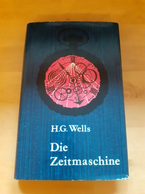 gebrauchtes Buch – H.G. WELLS – Die Zeitmaschine * Leinen HARDCOVER * illustriert * Science Fiction * schöne Ausgabe!