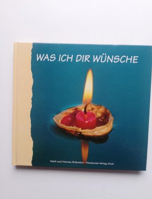 Was ich Dir wünsche