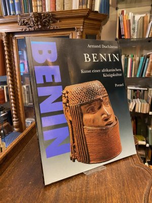 Benin - Kunst einer Königskultur : Die Benin-Sammlung des Museums für Völkerkunde Wien.