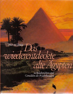 Das wiederentdeckte alte Ägypten