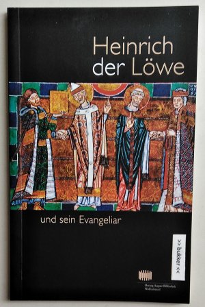 Heinrich der Löwe und sein Evangeliar