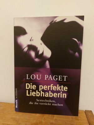 gebrauchtes Buch – Lou Paget – Die perfekte Liebhaberin - Sextechniken, die ihn verrückt machen