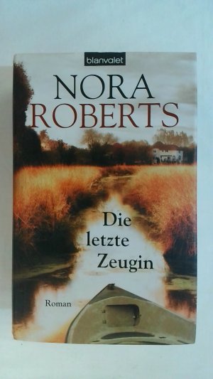 gebrauchtes Buch – Nora Roberts – DIE LETZTE ZEUGIN: ROMAN.