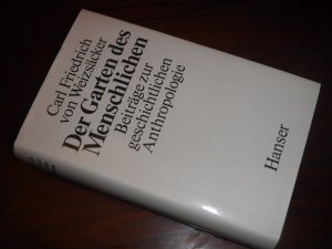 Der Garten des Menschlichen - . Beiträge zur geschichtlichen Anthropologie
