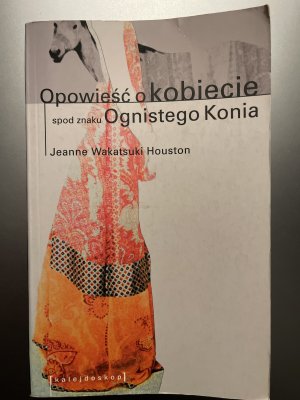 Opowiesc o kobiecie spod znaku Ognistego Konia