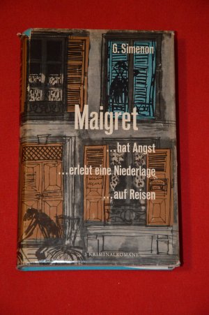 Maigret hat Angst / Maigret erlebt eine Niederlage / Maigret auf Reisen, HC m. Schutzumschlag