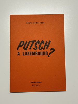 gebrauchtes Buch – Henri Koch-Kent – Putsch à Luxembourg?