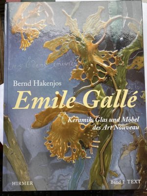 gebrauchtes Buch – Bernd Hakenjos – Emile Gallé - Text- und Katalogband