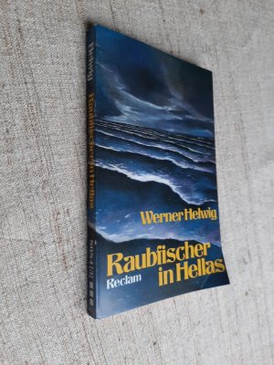 gebrauchtes Buch – Werner Helwig – Raubfischer in Hellas