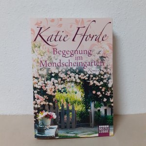 gebrauchtes Buch – Katie Fforde – Begegnung im Mondscheingarten