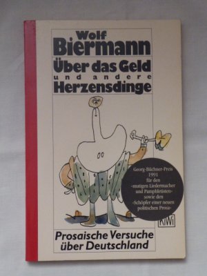 Über das Geld und andere Herzensdinge. Erstausgabe Kiepenheuer und Witsch 1991. SIGNIERT.