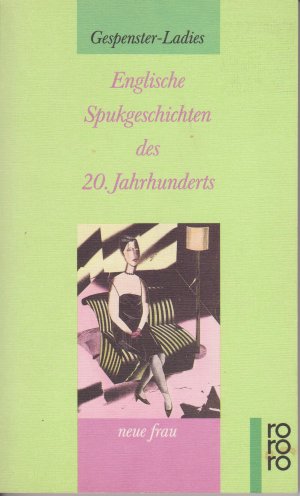 Gespenster-Ladies. Englische Spukgeschichten des 20. Jahrhunderts zusammengestellt von Richard Dalby mit einer Einführung von Jennifer Uglow