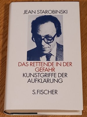 gebrauchtes Buch – Jean Starobinski – Das Rettende in der Gefahr. Kunstgriffe der Aufklärung