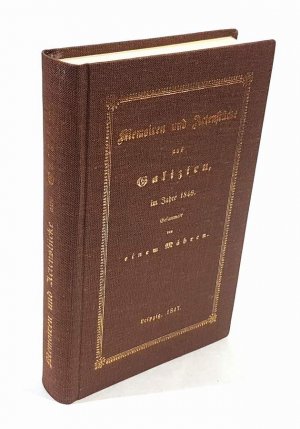 Memoiren und Actenstücke aus Galizien, im Jahre 1846. Gesammelt von einem Mähren.