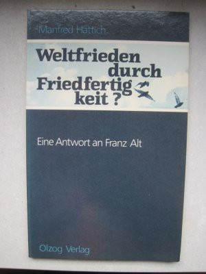 gebrauchtes Buch – Manfred Hättich – Weltfrieden durch Friedfertigkeit?