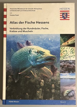 Atlas der Fische Hessens - Verbreitung der Rundmäuler, Fische, Krebse und Muscheln