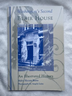 Washington's Second Blair House, 1607 New Hampshire Avenue. An Illustrated History