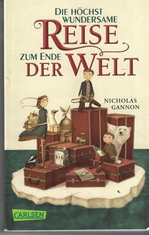 gebrauchtes Buch – Nicholas Gannon – Die höchst wundersame Reise zum Ende der Welt.