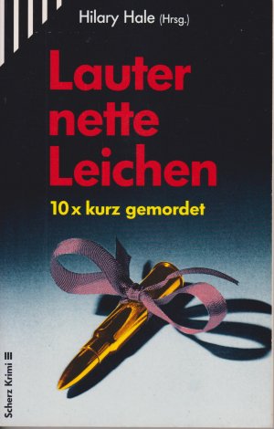 Lauter nette Leichen. 10 x kurz gemordet. Herausgegeben von Hilary Hale