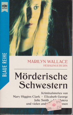 Mörderische Schwestern. Kriminalstories. Herausgegeben und mit einem Vorwort von Marilyn Wallace