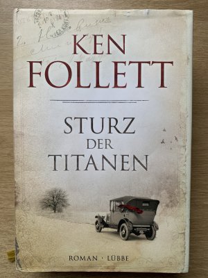 gebrauchtes Buch – Ken Follett – Sturz der Titanen - Die Jahrhundert-Saga. Roman