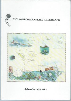 Biologische Anstalt Helgoland, Jahresbericht 1992. Aus dem Geschäftsbereich des Bundesministers für Forschung und Technologie.