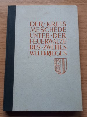 Der Kreis Meschede unter der Feuerwalze des 2. Weltkrieges