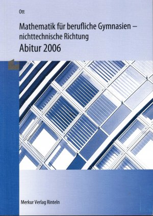 gebrauchtes Buch – Ott, Roland; Rosner – Mathematik für berufliche Gymnasien - nichttechnische Richtung - Übungs-Prüfungsaufgaben für das Abitur 2006. Baden-Württemberg