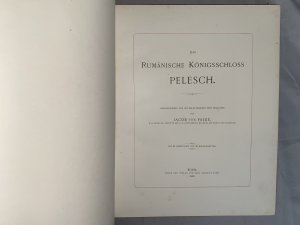 antiquarisches Buch – Jacob von Falke  – Das rumänische Königsschloss Pelesch. Mit 25 Radirungen und 38 Holzschnitten.