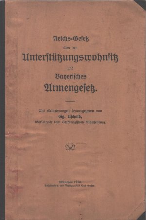 antiquarisches Buch – Georg Uschold – Reichs-Gesetz über den Unterstützungswohnsitz und Bayerisches Armengesetz