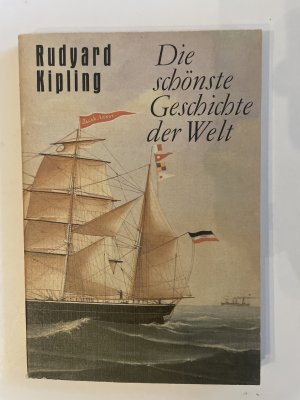 gebrauchtes Buch – Rudyard Kipling – Die schönste Geschichte der Welt