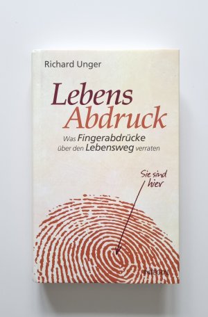 Lebensabdruck. Was Fingerabdrücke über den Lebensweg verraten (2008, Zustand sehr gut)