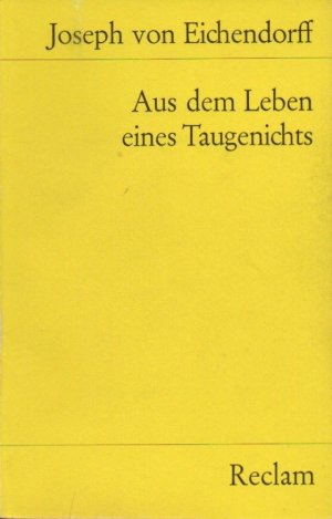 gebrauchtes Buch – Eichendorff, Joseph von und Konrad Nussbächer – Aus dem Leben eines Taugenichts : Novelle