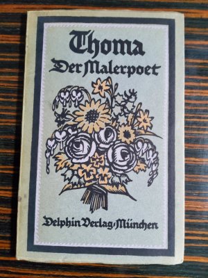 antiquarisches Buch – Josef August Beringer – Thoma der Malerpoet Kleine Delphin Kunstbücher 9. Bändchen