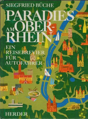 Paradies am Oberrhein - Ein Reisebrevier für Autofahrer