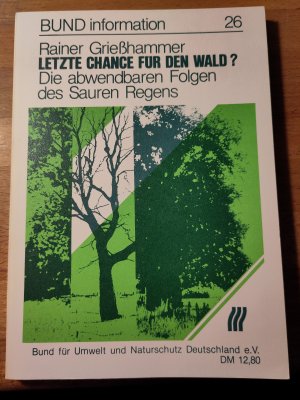 gebrauchtes Buch – Rainer Grießhammer – Letzte Chance für den Wald? - Die abwendbaren Folgen d. sauren Regens