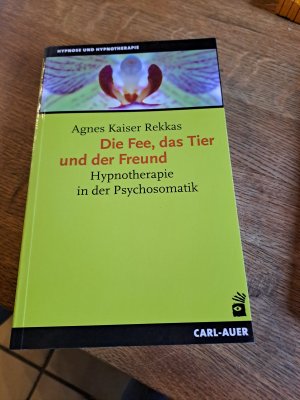 Die Fee, das Tier und der Freund - Hypnotherapie in der Psychosomatik