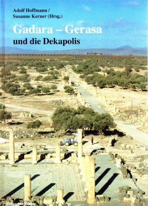 gebrauchtes Buch – Adolf Hoffmann | Susanne Kerner  – Gadara - Gerasa und die Dekapolis - Zaberns Bildbände zur Archäologie