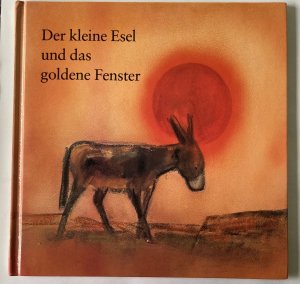 Der kleine Esel und das goldene Fenster