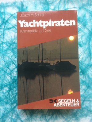 gebrauchtes Buch – Joachim Schult – Yachtpiraten