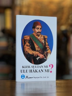 gebrauchtes Buch – Haz. Hasan Arıkan – Sultan II.Abdülhamid Han - Kızıl Sultan mı? Ulu Hakan mı?