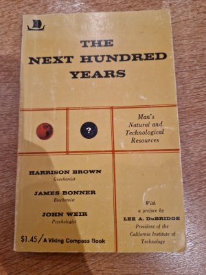 the next hundred years. a Discussion prepared for Leaders of American industry