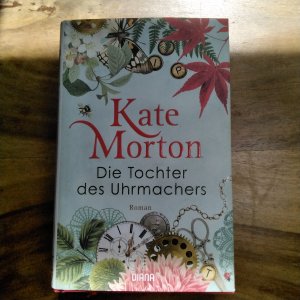 gebrauchtes Buch – Kate Morton – Die Tochter des Uhrmachers