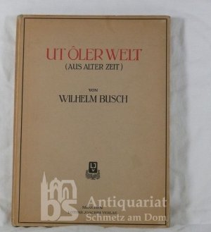 Ut ôler Welt. Volksmärchen, Sagen, Volkslieder und Reime. Mit 5 ganzseitigen Abbildungen.