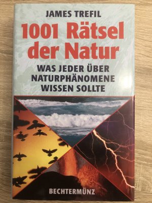 1001 Rätsel der Natur - was jeder über Naturphänomene wissen sollte