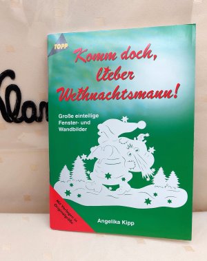 gebrauchtes Buch – Angelika Kipp – Komm doch, lieber Weihnachtsmann